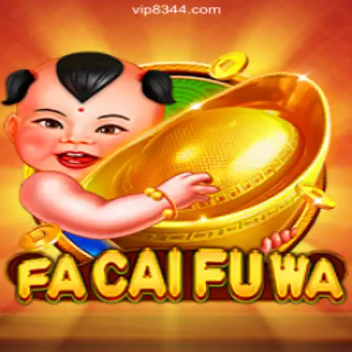 FaCaiFuWa: Dive into the Vibrant World of Slots on 8344.COM Platform